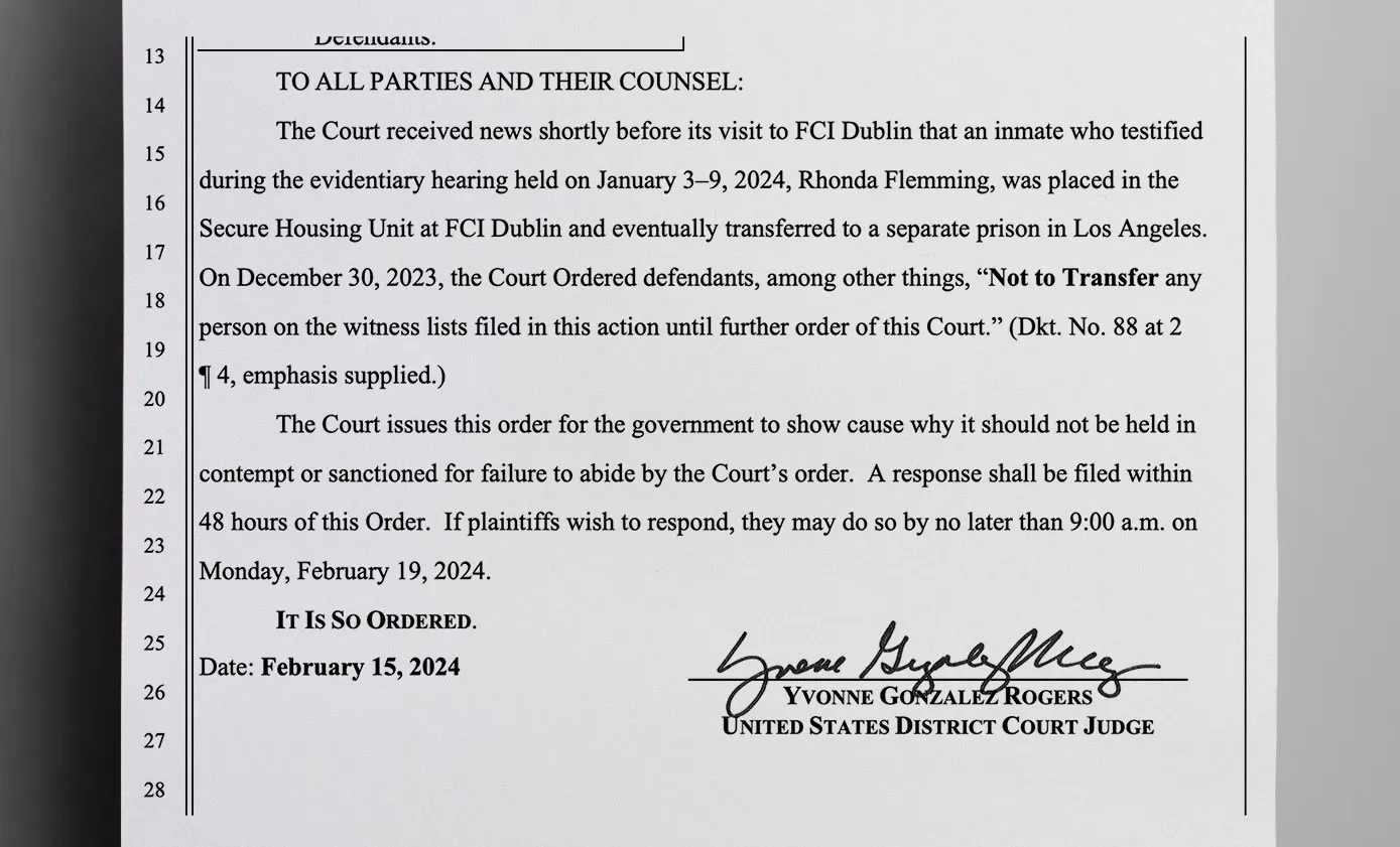 Judge Yvonne Gonzalez Rogers excoriated FCI Dublin personnel for throwing a witness in the SHU - The Daily Muck