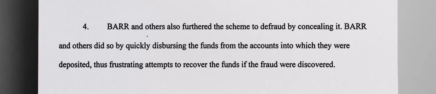 Barr hid the proceeds of his business email compromise schemes by moving funds to other bank accounts he managed - The Daily Muck