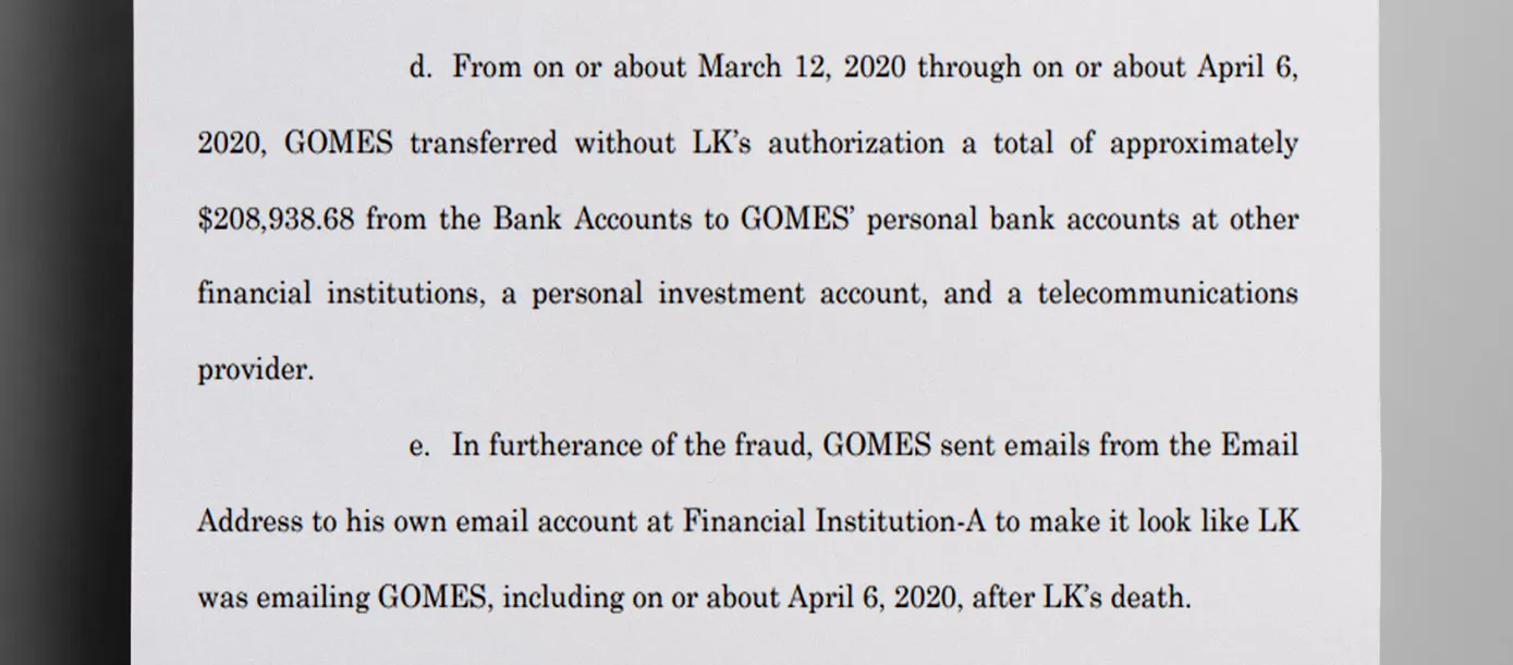 Gomes_used_the_fake_email_address_to_correspond_with_himself_to_fraudulently_indicate_that_the_transactions_he_was_making_from_his_victim’s_bank_accounts_were_legitimate