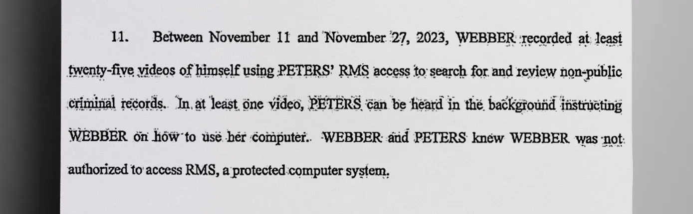 Prosecutors allege that Peters not only allowed Webber to use her access to a protected computer system