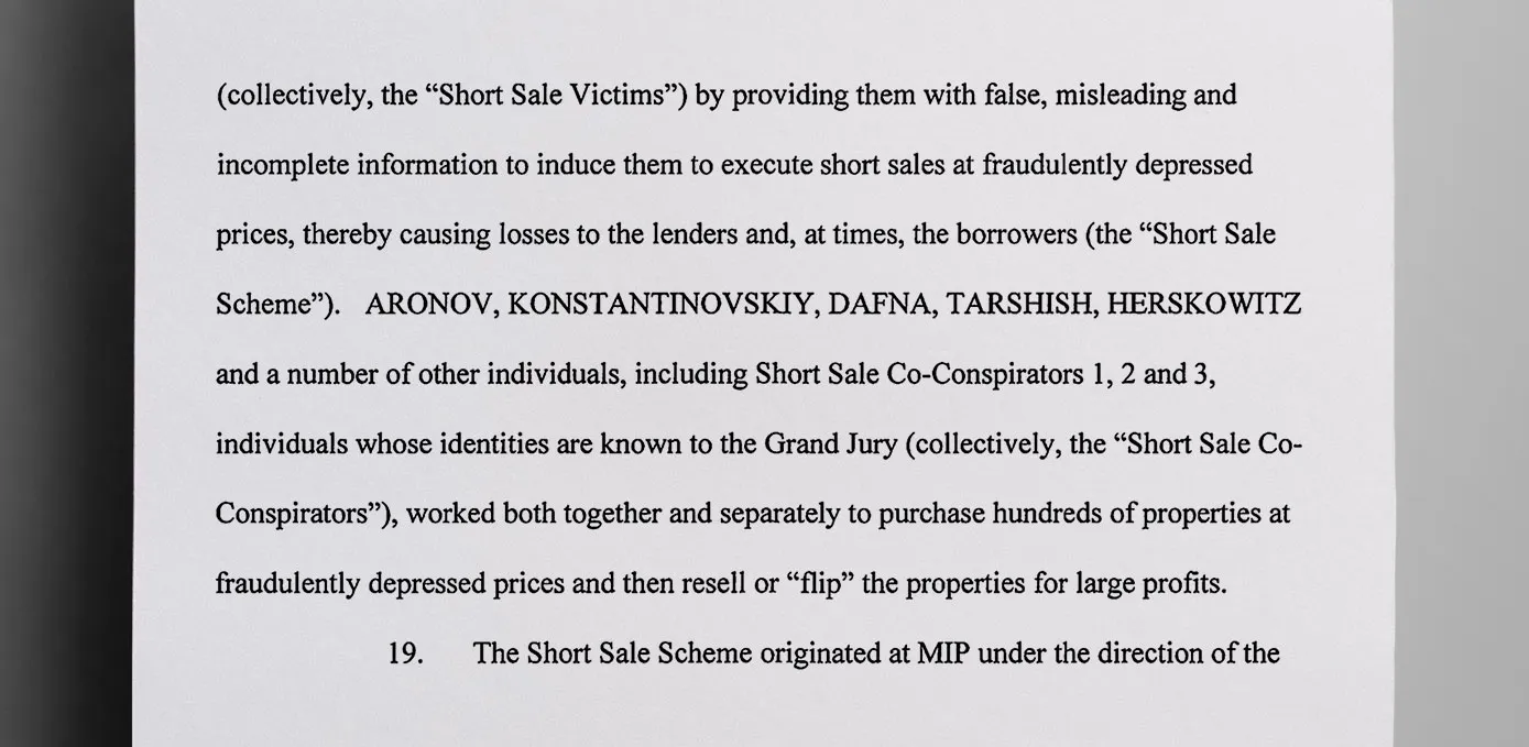 Prosecutors allege that Tarshish and others worked together to execute scams by providing inaccurate information to mortgage lenders.