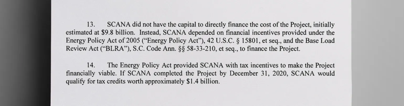 SCANA, a company that contracted Westinghouse to build a nuclear power plant, relied on tax incentives offered under the Energy Policy Act to fund the project