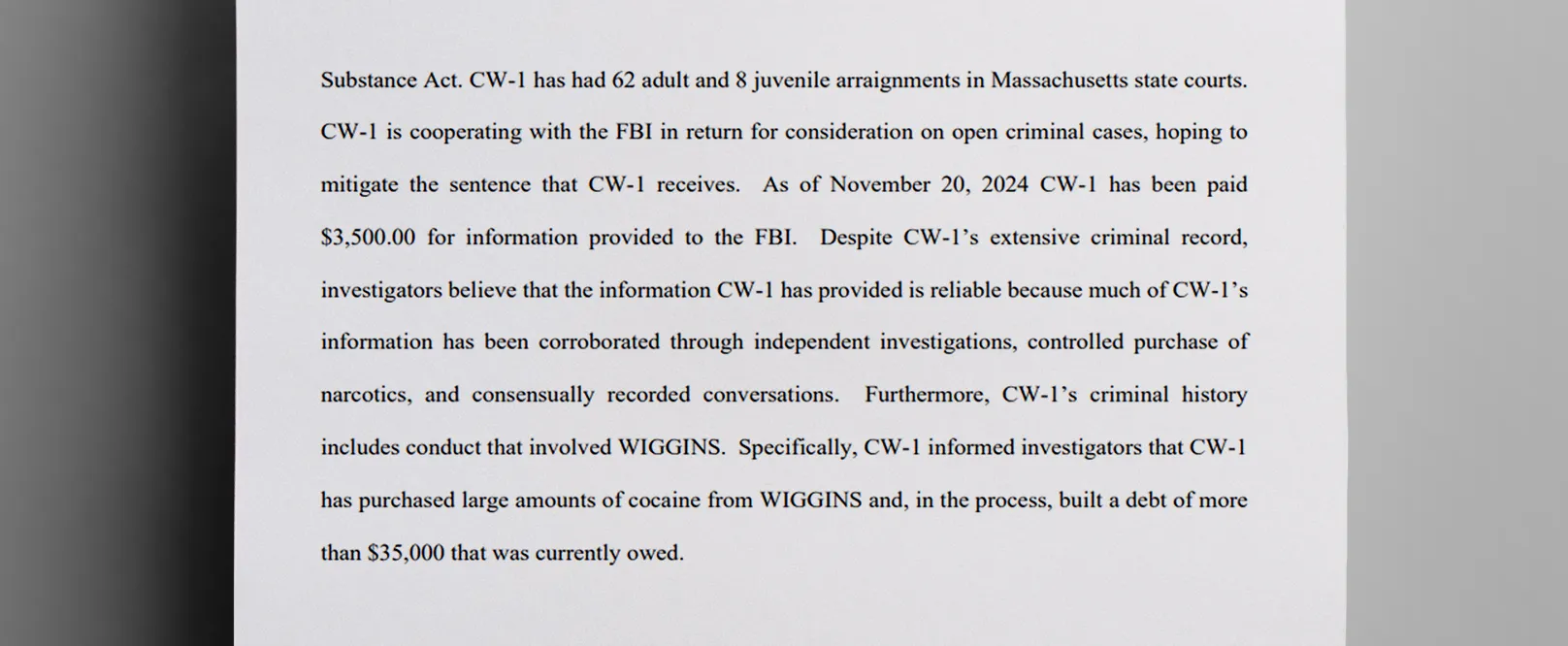 A_primary_witness_in_the_investigation_against_Wiggins_and_Warren_was_a_former_customer_with_a_long_rap_sheet