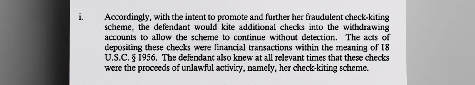 Mott-Formicola_kept_her_scheme_going_by_repeatedly_writing_checks_to_cover_other_checks_which_federal_prosecutors_claimed_constituted_fraud_according_to_a_description_of_the_crime_in_the_plea_agreement