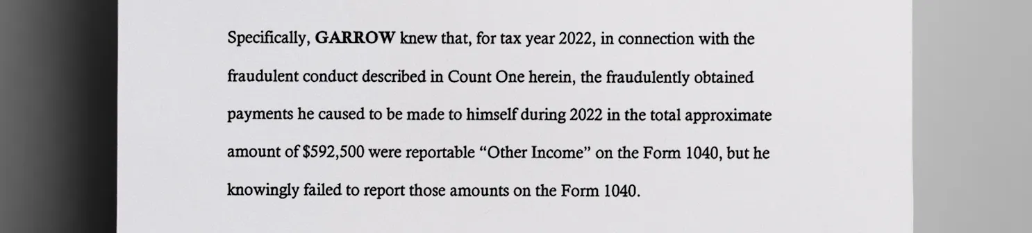 Garrow_failed_to_report_his_stolen_income_on_his_1040_resulting_in_additional_charges_of_federal_tax_fraud