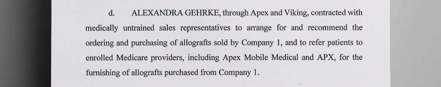 Gehrke_used_her_companies_Apex_and_Viking_to_contract_sales_reps_to_recommend_the_treatment_with_allografts
